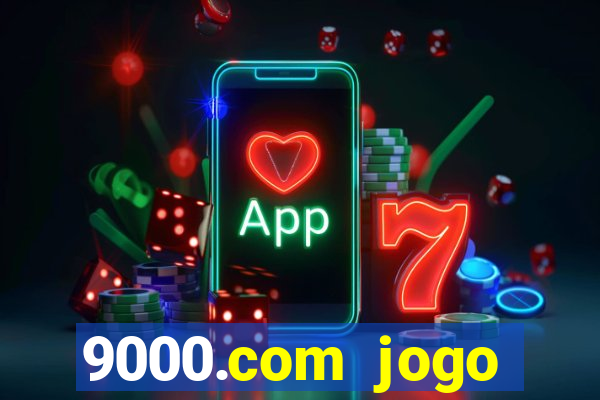 9000.com jogo cassino baixar